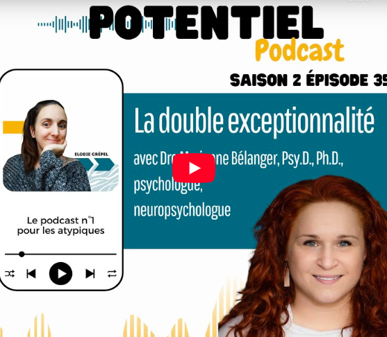 Potentiel Podcast : La double exceptionnalité avec Marianne Bélanger