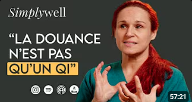 Douance & haut potentiel avec la neuropsy Dre Marianne Bélanger: “La douance, c’est une force.”